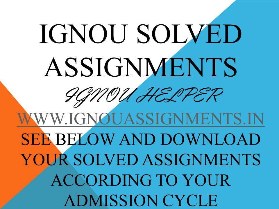 IGNOU SOLVED ASSIGNMENT FREE DOWNLOAD - IGNOU Solved Assignment