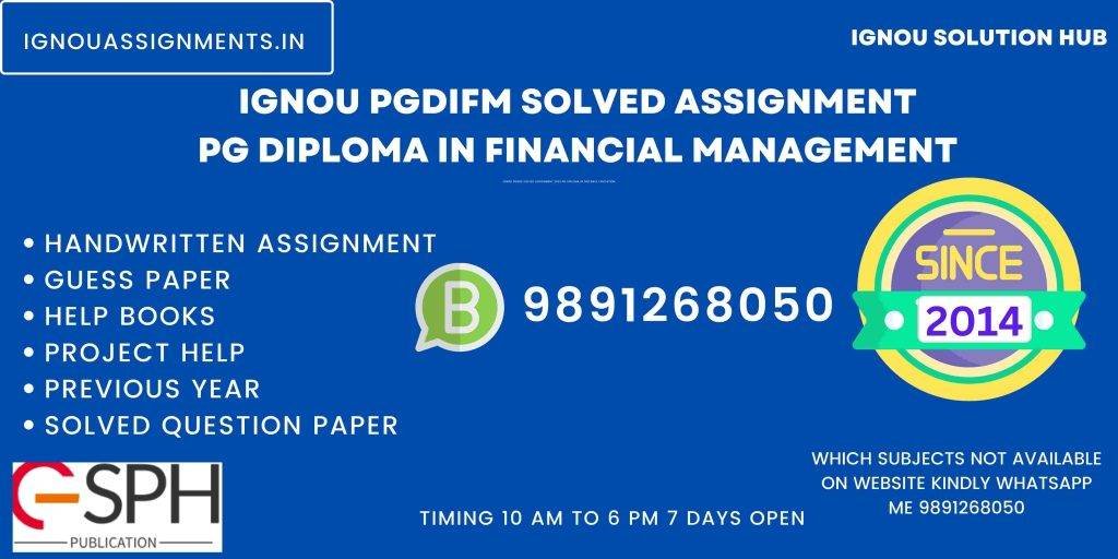  IGNOU PGDIFM Solved Assignment