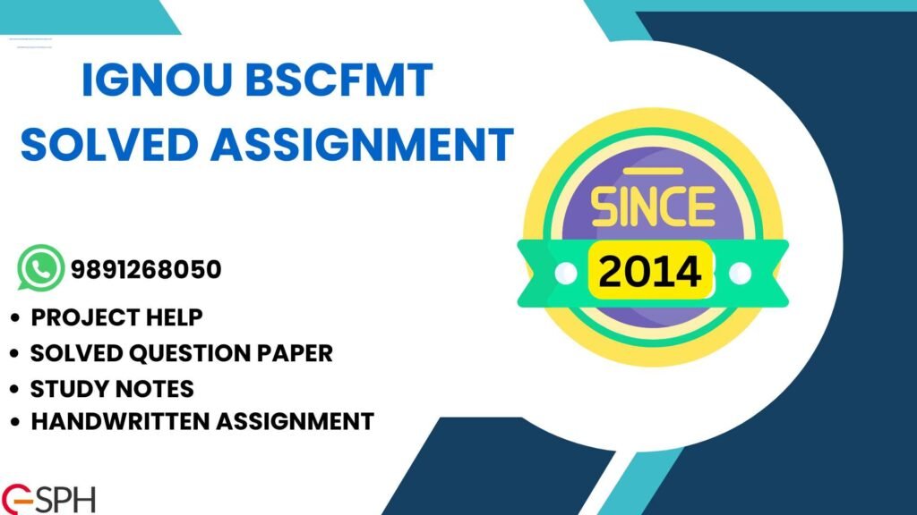 IGNOU BSCFMT Solved Assignment