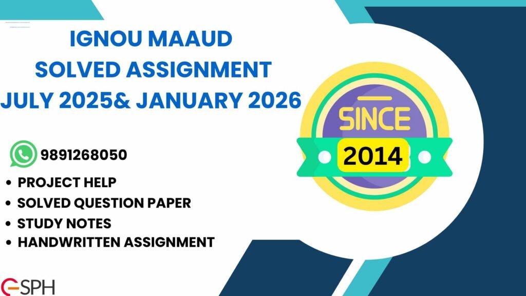 IGNOU MAAUD Solved Assignment July & January 2026